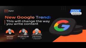 New Google Trend: This will change the way you write content