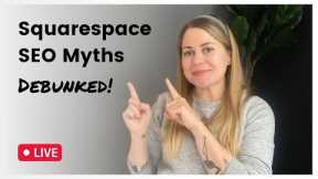 Squarespace SEO Myths BUSTED! Squarespace SEO Tips for 2023 from InsideTheSquare