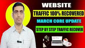 7 Ways To Recover Your Website From March 2024 Google Core Update | Recover Traffic - Google Update