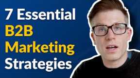 7 Essential B2B Marketing Strategies