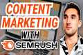Semrush Content Marketing Tutorial