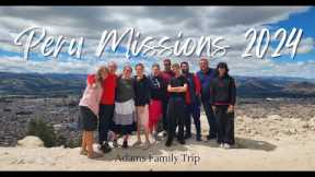 2024 Peru Missions Trip | Adams Family TLC 2024 Promo #peru #missions