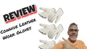 Review of Cowhide Leather Work Gloves