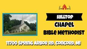 Find Methodist Church in Concord, Michigan | Hilltop Chapel Bible Methodist