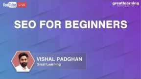 SEO for Beginners | Search Engine Optimization For Beginners | Digital Marketing | Great Learning