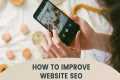 How To Improve Your Website SEO | SEO 