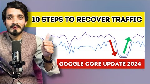 10 Secret ➡️ Steps follows to Recover Website traffic after Google Core Update 2024