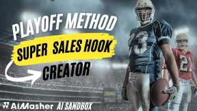 The Playoff Prompting Method - Super Sales Hooks Creator - AIMasher AI Sandbox