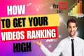 How to get your videos ranking high