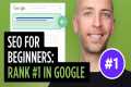 SEO for Beginners: Rank #1 In Google