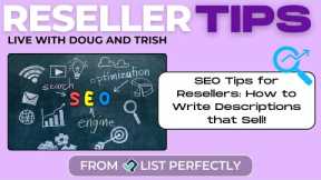 SEO Tips for Resellers: How to Write Descriptions that Sell!