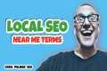 Local SEO Tips For Near Me Terms