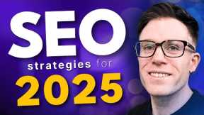 The Best SEO Strategies for 2025