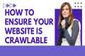 How to Ensure Your Website is