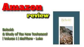 behold a study of the new testament volume 1 matthew luke