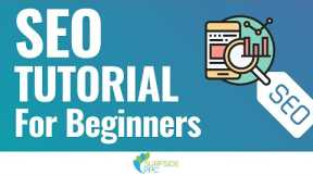 SEO Tutorial for Beginners 2020 - Simple Search Engine Optimization Strategy To Rank Higher