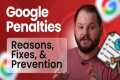 All about Google Penalties and