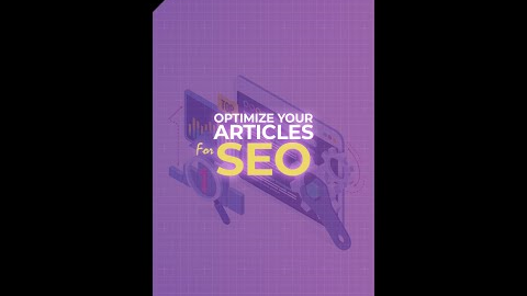 How to Optimize Your Articles For SEO?