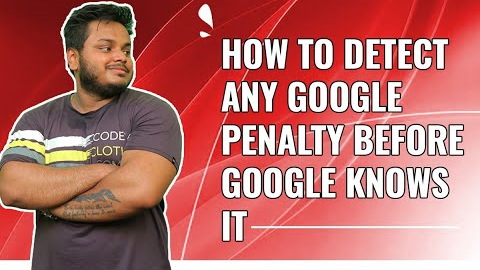 How to Detect any Google Penalty before Google Knows it