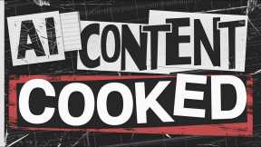 Your Shitty AI Content Just Got Cooked