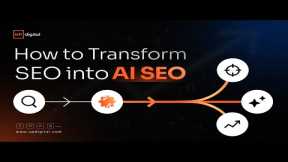 How to Transform SEO into AI SEO