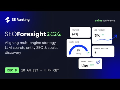 SEO Foresight 2026: Aligning multi-engine strategy, LLM search, entity SEO & social discovery