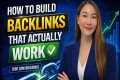 How to Build Backlinks That Actually