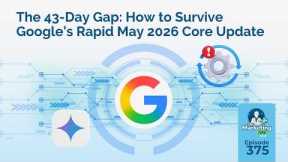 The 43-Day Gap: How to Survive Google’s Rapid May 2026 Core Update
